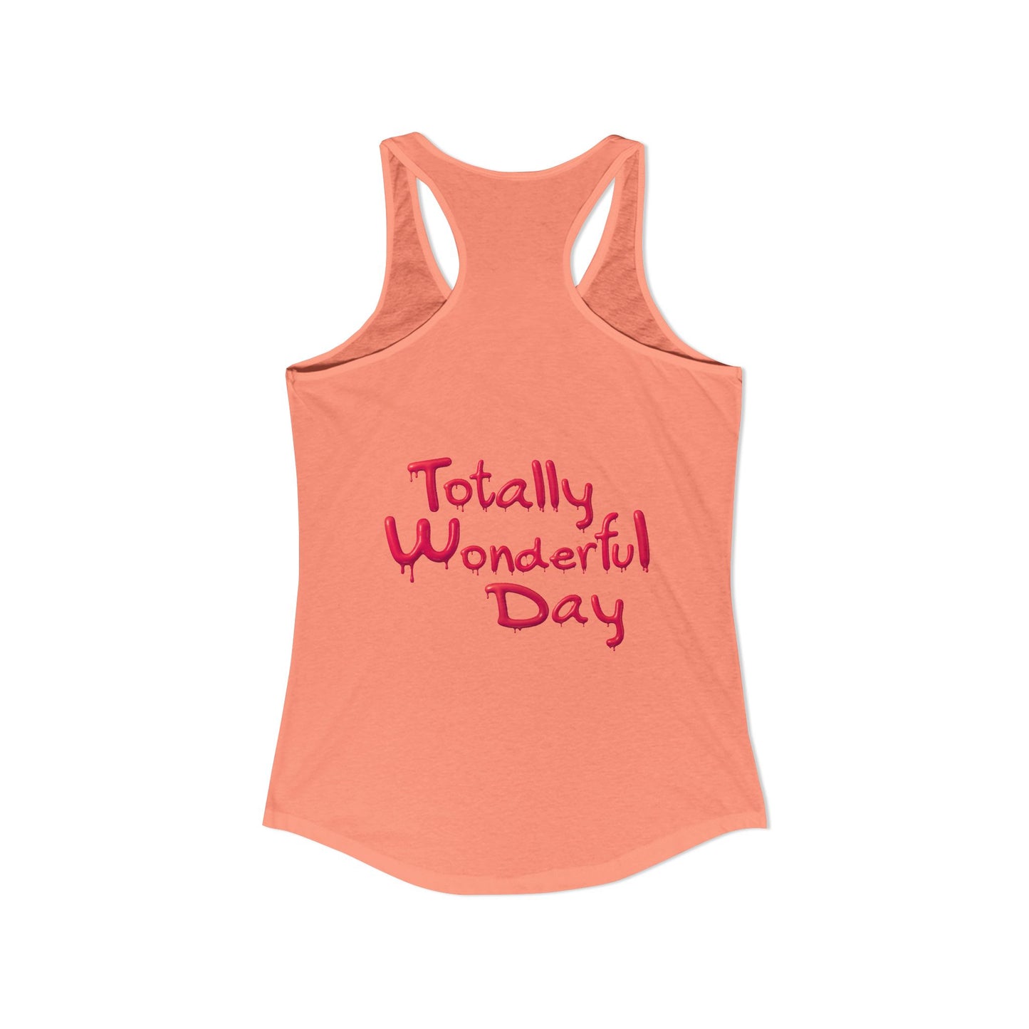 Totally Wonderful Day Women's Ideal Racerback Tank