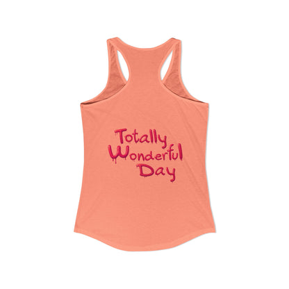 Totally Wonderful Day Women's Ideal Racerback Tank