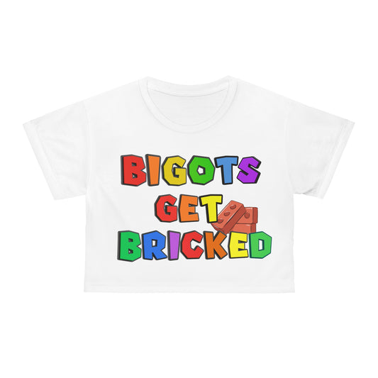 Bigots Get Bricked Bold Graphic Crop Tee