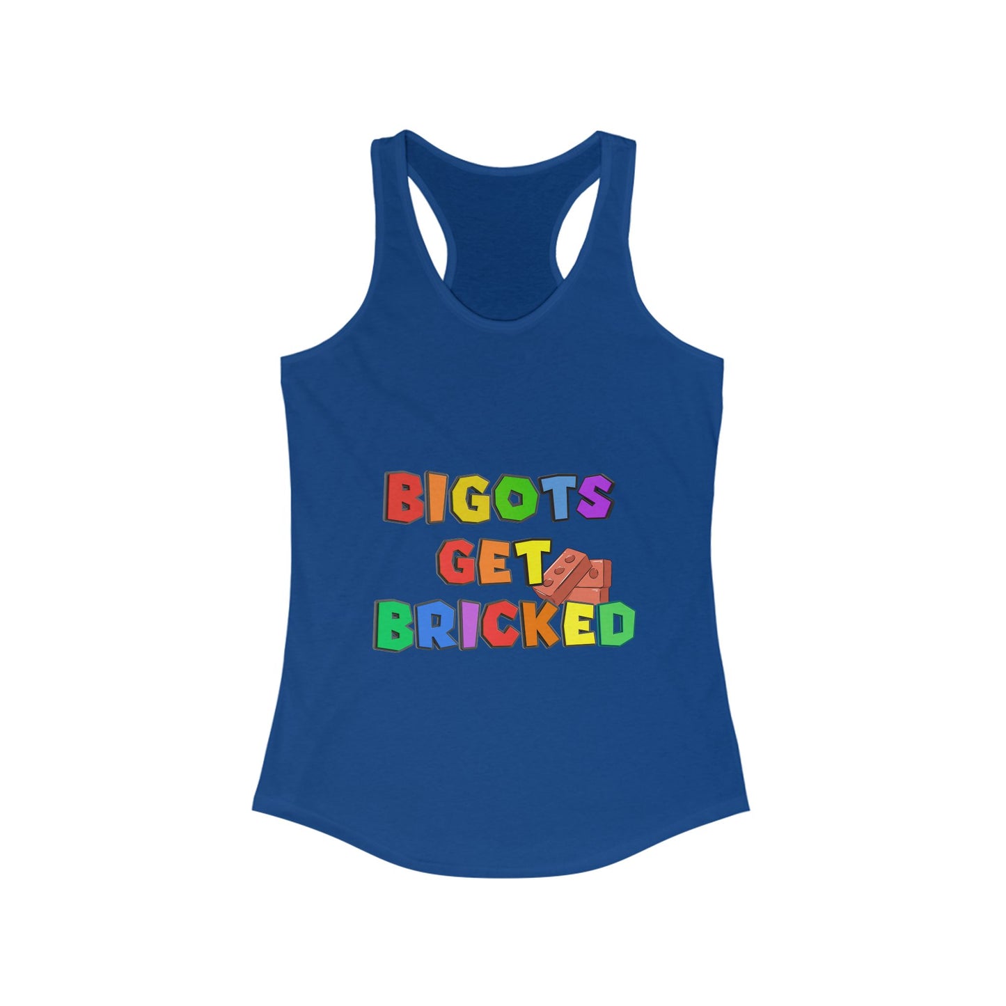 Bigots Get Bricked Racerback Tank