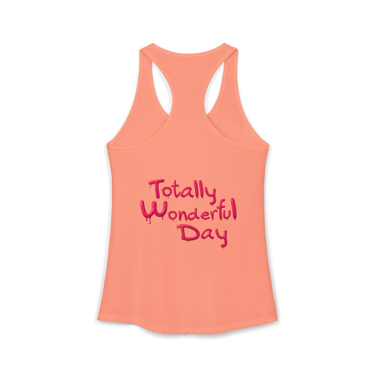 Totally Wonderful Day Women's Ideal Racerback Tank