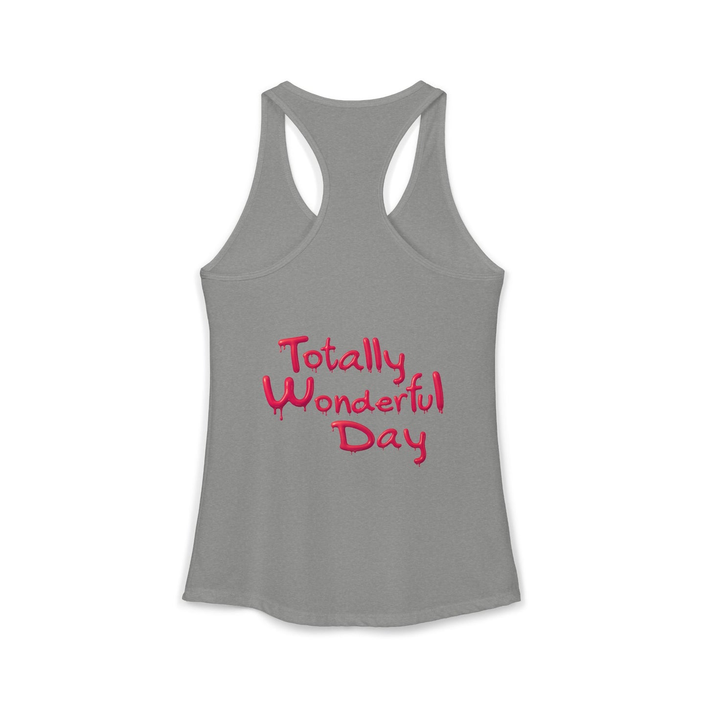 Totally Wonderful Day Women's Ideal Racerback Tank