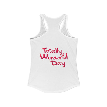 Totally Wonderful Day Women's Ideal Racerback Tank