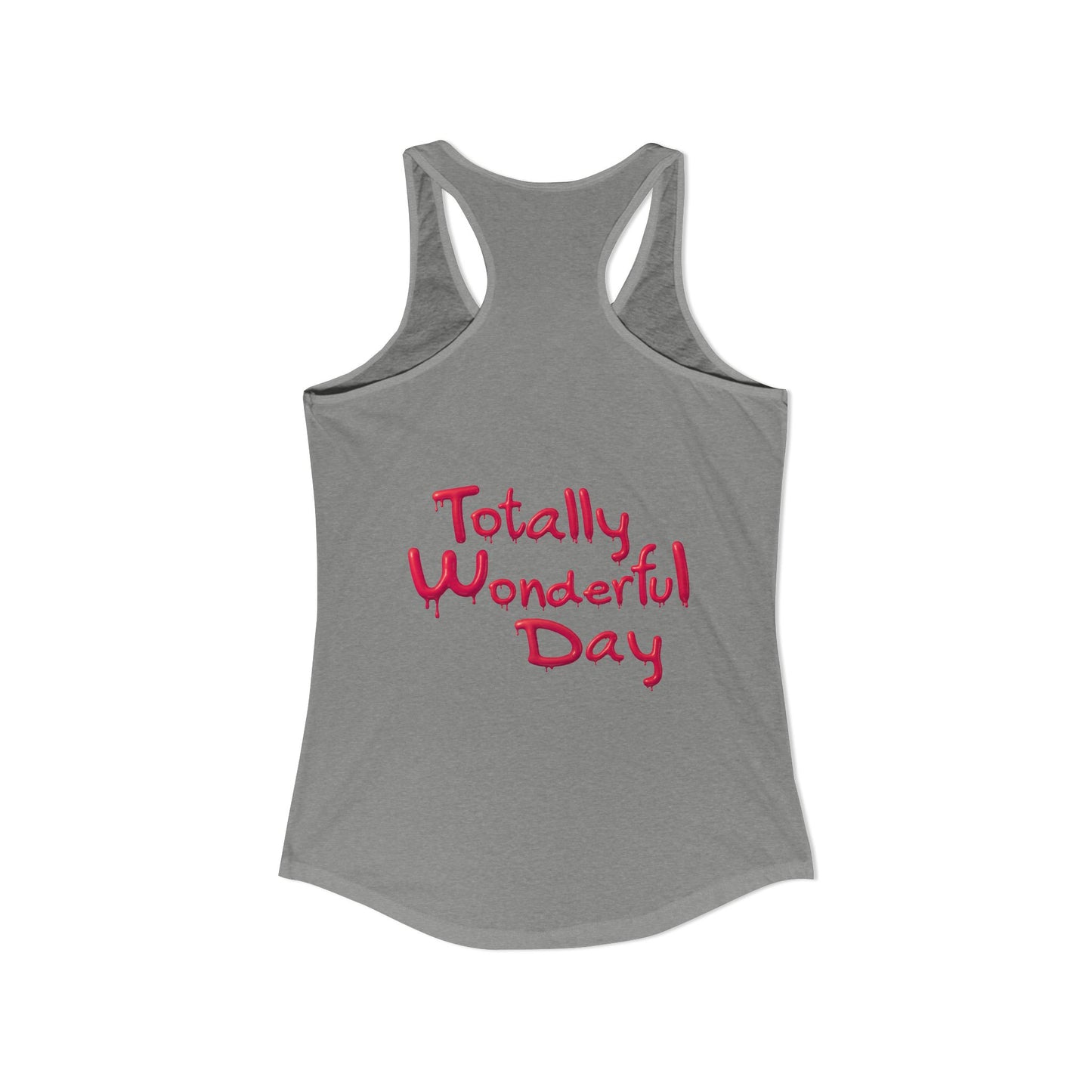 Totally Wonderful Day Women's Ideal Racerback Tank