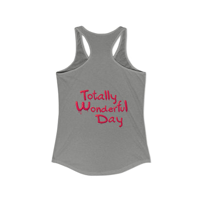 Totally Wonderful Day Women's Ideal Racerback Tank